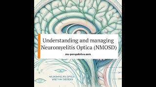 087 Understanding and managing Neuromyelitis Optica NMOSD Latest Advances in treatment with [upl. by Colene738]