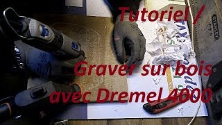 Tutoriel  Graver sur bois avec Dremel 4000 [upl. by Azpurua]