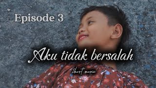 AKU TIDAK BERSALAHepisode3 [upl. by Llenyt]