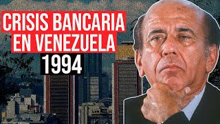 El Colapso Financiero De 1994 Crisis Bancaria en Venezuela [upl. by Khoury]