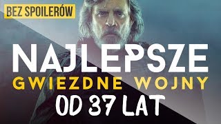 Najlepsze Gwiezdne Wojny OD 37 LAT  Ostatni Jedi recenzja [upl. by Maddocks]