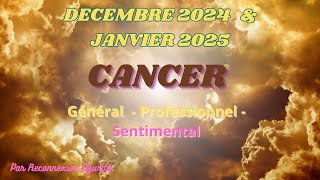 CANCER ♋️ DECEMBRE 2024 amp JANVIER 2025🔮🎀 GENERAL  SENTIMENTAL [upl. by Syhr923]