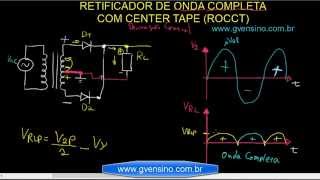 Aula 32  Retificador de Onda Completa com Center Tape Onda na Carga [upl. by Lovato587]