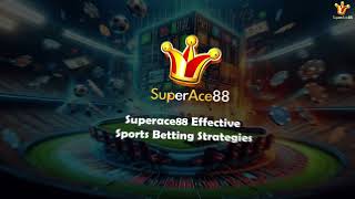 Superace88 Effective Sports Betting Strategies [upl. by Waynant]