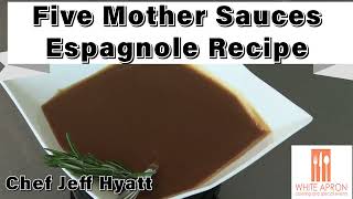 Espagnole Sauce Recipe  The 3rd of the 5 Mother Sauces  White Apron Catering [upl. by Chin73]