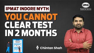 IPMAT Indore Preparation in 2 months  Is it possible Chintan Shah [upl. by Sib]