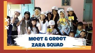 Zara Leola  Meet amp Greet Zara Squad [upl. by Ycnuahc]