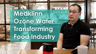 Medklinn Ozone Water Transforming the Food Industry Marks Food Solutions x Medklinn [upl. by Lydell]