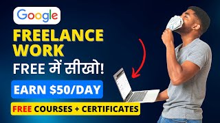 Earn ₹3000Day With Google  Best Freelance Work  Learn For FREE in 3 Just Days [upl. by Adiene783]