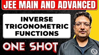 INVERSE TRIGONOMETRIC FUNCTIONS in One Shot All Concepts amp PYQs Covered  JEE Main amp Advanced [upl. by Wyck]