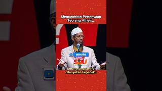 Pertanyaan Seorang Atheis Di Patahkan Dengan Logika dr Zakir Naik dakwahislam education short [upl. by Aisatan]