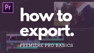 HOW TO EXPORT IN PREMIERE PRO 2020 Quick and Easy Tutorial for Beginners [upl. by Sheffy]