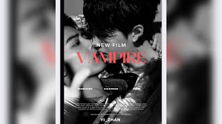 Vampire part 1  short film 🖤 wangyibo vampires video by 倾世夭夭 yizhan xiaozhan [upl. by Leatrice]