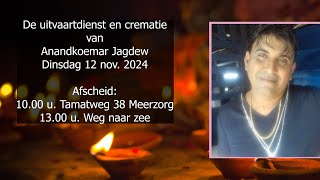 De uitvaartdienst en crematie van Anandkoemar Jagdew Dinsdag 12 nov 2024 [upl. by Cran]