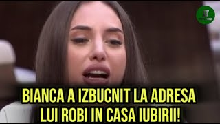 Bianca a izbucnit la adresa lui Robi in Casa iubirii Ce a avut săi reproșeze concurenta [upl. by Nial]