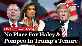 US Elections 2024 Trump Excludes Nikki Haley And Mike Pompeo From Administration Explains Decision [upl. by Acinaj697]