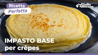 CRÊPES IMPASTO BASE per ricette dolci e salate 😍😋🧈 [upl. by Dettmer]