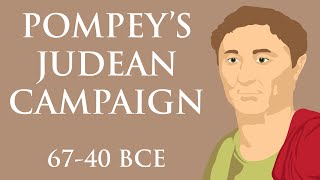 Pompeys Judean Campaign 6740 BCE [upl. by Nayllij]