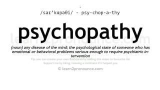 Pronunciation of Psychopathy  Definition of Psychopathy [upl. by Englis]