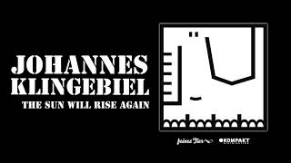 Johannes Klingebiel  The Sun Will Rise Again Feines Tier [upl. by Schuler]