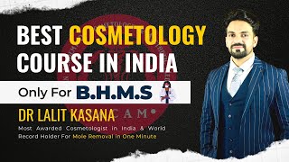 Best Cosmetology Course in India I Only For BHMS Dr Lalit Kasana [upl. by Malsi414]