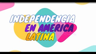 INDEPENDENCIAS EN AMÉRICA LATINA  81 [upl. by Amekahs]