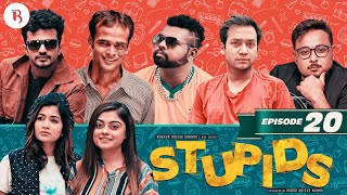 Stupids  Episode 20  Bannah  Sahiduzzaman Selim  Shawon  Farhan  Arnob  Siam  Anik  Urmila [upl. by Duarte]