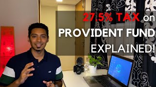 275 TAX on PROVIDENT FUND Explained [upl. by Aivalf]