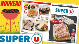 catalogue SUPER U du 8 au 13 août 2023 🌞⛔ SPÉCIAL BARBECUE À PRIX BAS  FRANCE [upl. by Marcellus]