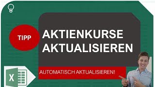 Aktienkurse automatisch in Excel laden und aktualisieren I Excelpedia [upl. by Tiphane]