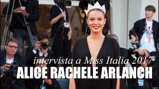 Alice Rachele Arlanch racconta il suo anno da Miss Italia quotMi ha frullataquot [upl. by Nahem]