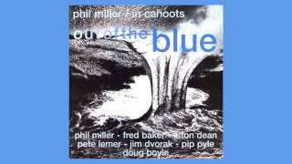 No more Mr nice guy  Phil Miller  In cahoots  Out of the blue 2001 [upl. by Aenil]