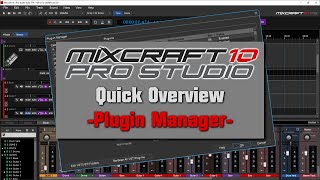 Mixcraft 10 Plugin Manager Quick Overview [upl. by Dlareme84]