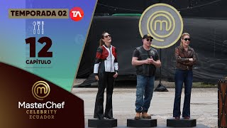 CAPÍTULO 12  TEMPORADA 02  MASTERCHEF CELEBRITY ECUADOR [upl. by Drucill]