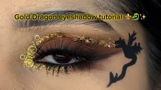 Gold Dragon eyeshadow tutorial ⚜️🐉✨ [upl. by Justen811]