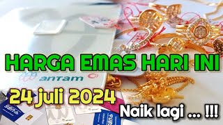 HARGA EMAS HARI INI 24 JULI 2024  HARGA EMAS PERHIASAN  ANTAM HARI INI  emas UBS  Gold price [upl. by Edmonda]