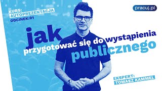 Jak przygotować się do wystąpienia publicznego  kurs online z Tomaszem Kammelem [upl. by Aihsinyt560]