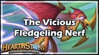 Hearthstone The Vicious Fledgeling Nerf [upl. by Maurits]