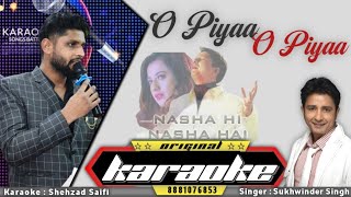 O Piya O Piya Original Karaoke With Lyrics  Sukhwinder Singh Original Karaoke With Lyrics [upl. by Hahn]