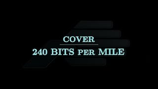 240 Bits Per Mile Techno Version [upl. by Stig738]