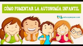 Autonomia Infantil ➤ Cómo hacer niños responsables [upl. by Amato]