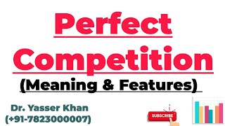 Perfect Competition  Meaning Of Perfect Competition  Features Of Perfect Competition  Economics [upl. by Dong]