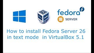 Fedora Server 26 text mode commandline installation in VirtualBox 51 [upl. by Jocelyn730]