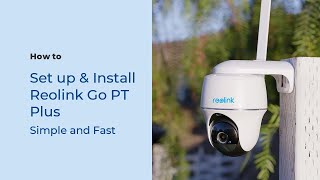 How to Set up amp Install the Reolink Go PT Plus [upl. by Filahk509]