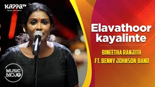 Elavathoor kayalinte  Bineetha Ranjith ft Benny Johnson Band  Music Mojo Season 6  Kappa TV [upl. by Sinoda449]