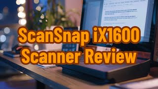 ScanSnap iX1600 Scanner Review [upl. by Eeimaj]