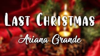 Ariana Grande  Last Christmas  Lyrics Video [upl. by Lizned]