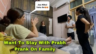 Want To Stay With Prabh Prank On Family 😱  Jaa Nikal Yaha Se 😡  Prabh amp Rashi [upl. by Bein]