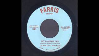 Charles K Shields  Go Alabama Girl  Rockabilly 45 [upl. by Ailedroc]