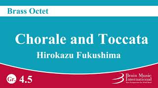 Chorale and Toccata  Brass Octet by Hirokazu Fukushima [upl. by Wainwright63]